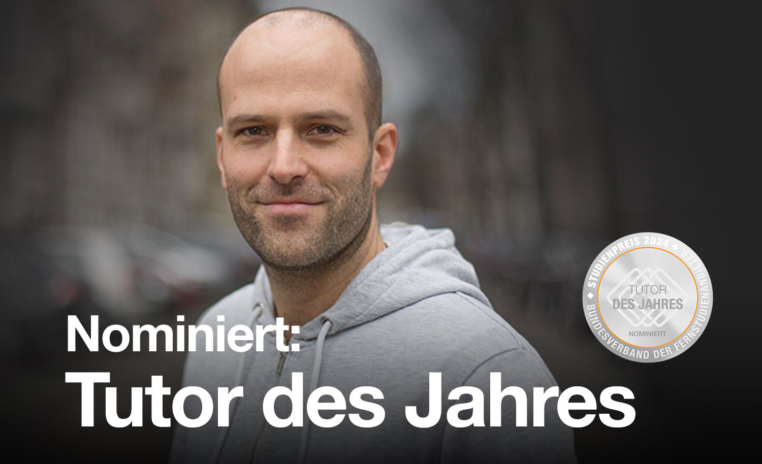 Martin Hahn wurde als Nominierter für den Titel "Tutor des Jahres" ausgewählt!